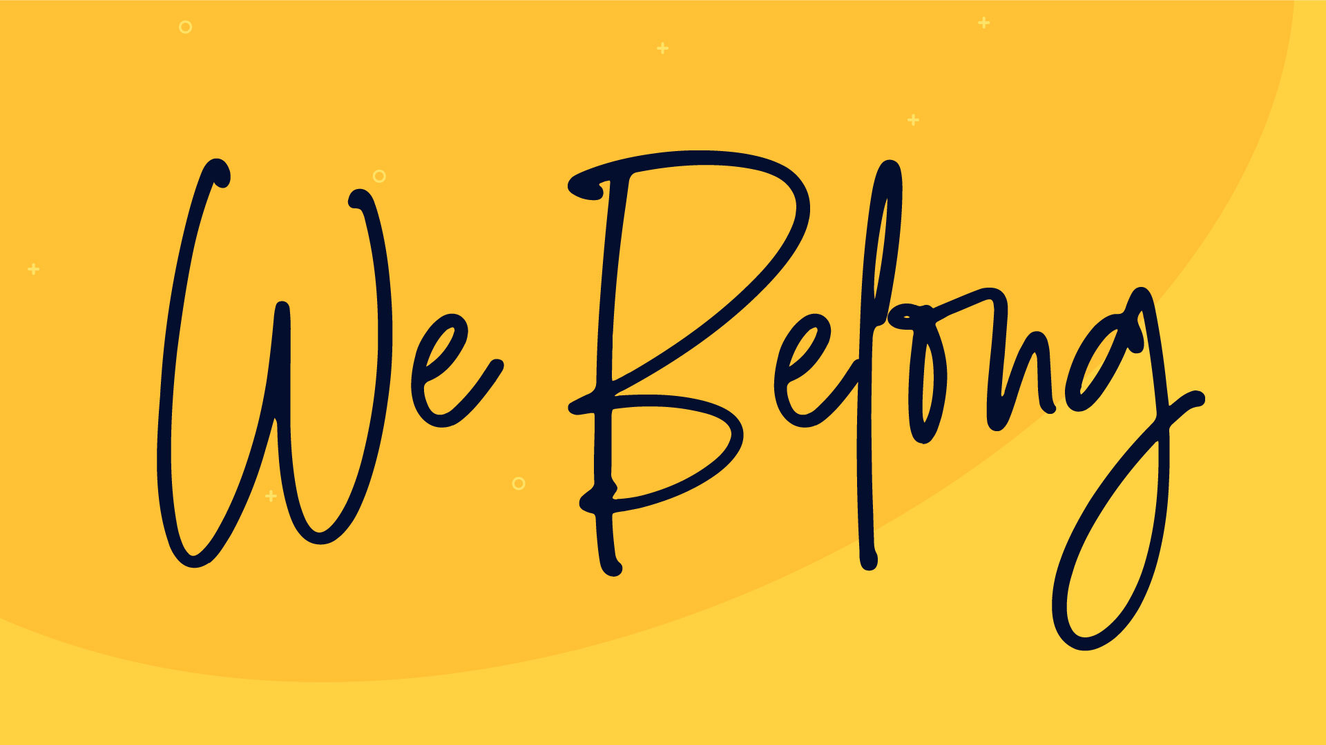 We Belong: Week One